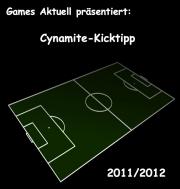 Games Aktuell präsentiert: Den Cynamite-Kicktipp 2011/2012 [Update 5] - Leser-Special von Eddie HD