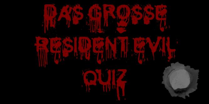 Das große Resident Evil-Quiz für Kenner - Leser-Special von Indianerwoman