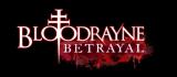 BloodRayne - Betrayal: Release des blutigen Download-Spiels auf Oktober 2011 verschoben