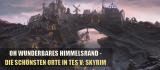 The Beauty of Skyrim: Diese 10 Plätze sollte jeder gesehen haben