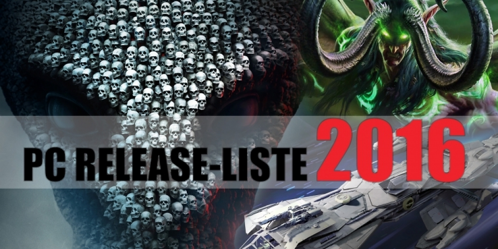 PC Spiele-Releases 2016: In unserer Liste zeigen wir euch die Erscheinungstermine interessanter Games für den PC.