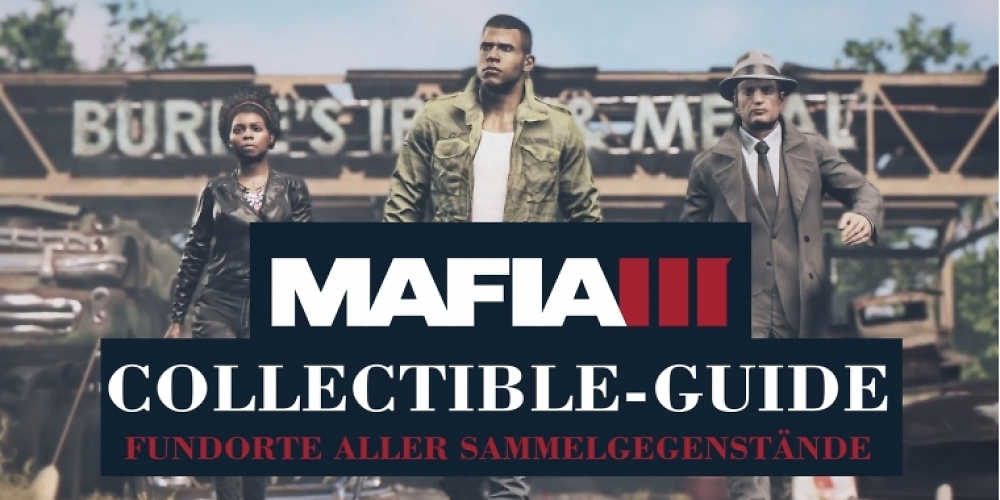 Mafia 3: Alle Collectibles mit Video-Guide