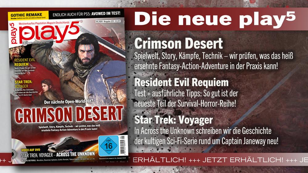 play5 05/26 mit Coverstory zu Crimson Desert, Tests zu Resident Evil Requiem, Avowed, Vorschau zu Gothic Remake u. v. m.