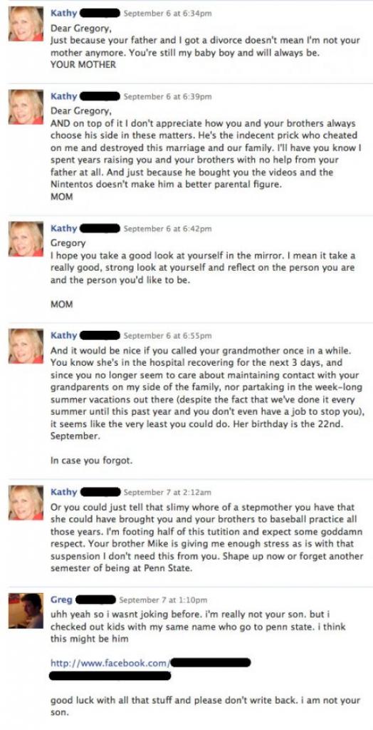 [27/05/2011] ... sie darauf besteht, dass er ihr Sohn sei und zu viele Informationen über die Familie und ihre Probleme verrät. Facebook-Fail par Excellence.