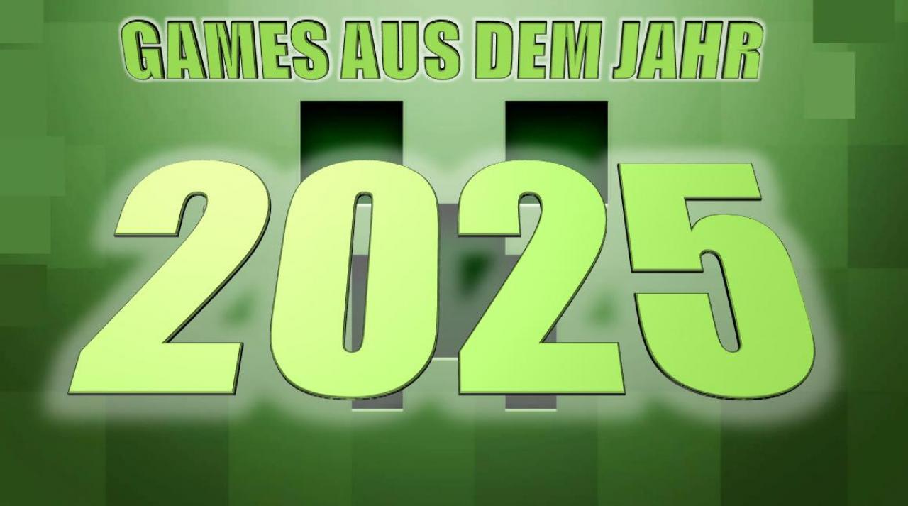 [19/06/2012] Spiele aus dem Jahr 2025. Klickt euch durch!