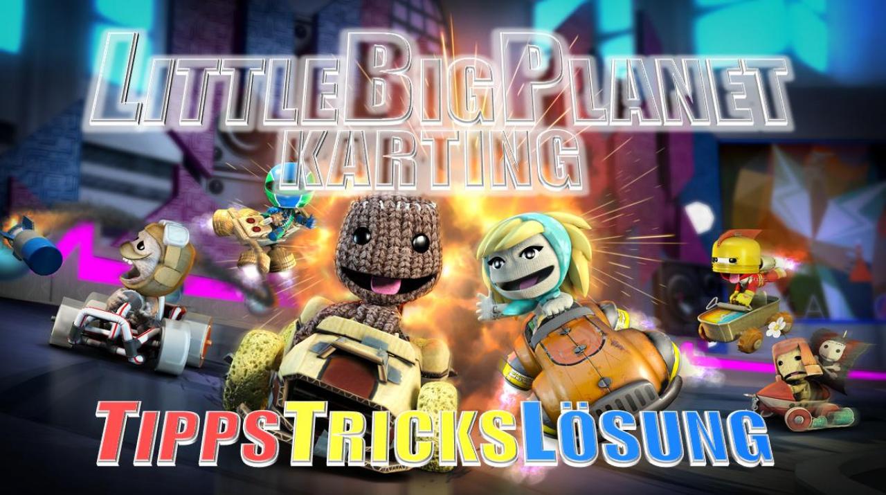 [27/11/2012] Little Big Planet Karting: Tipps und Tricks, Komplettlösung, Items - alles zum Fun-Racer!