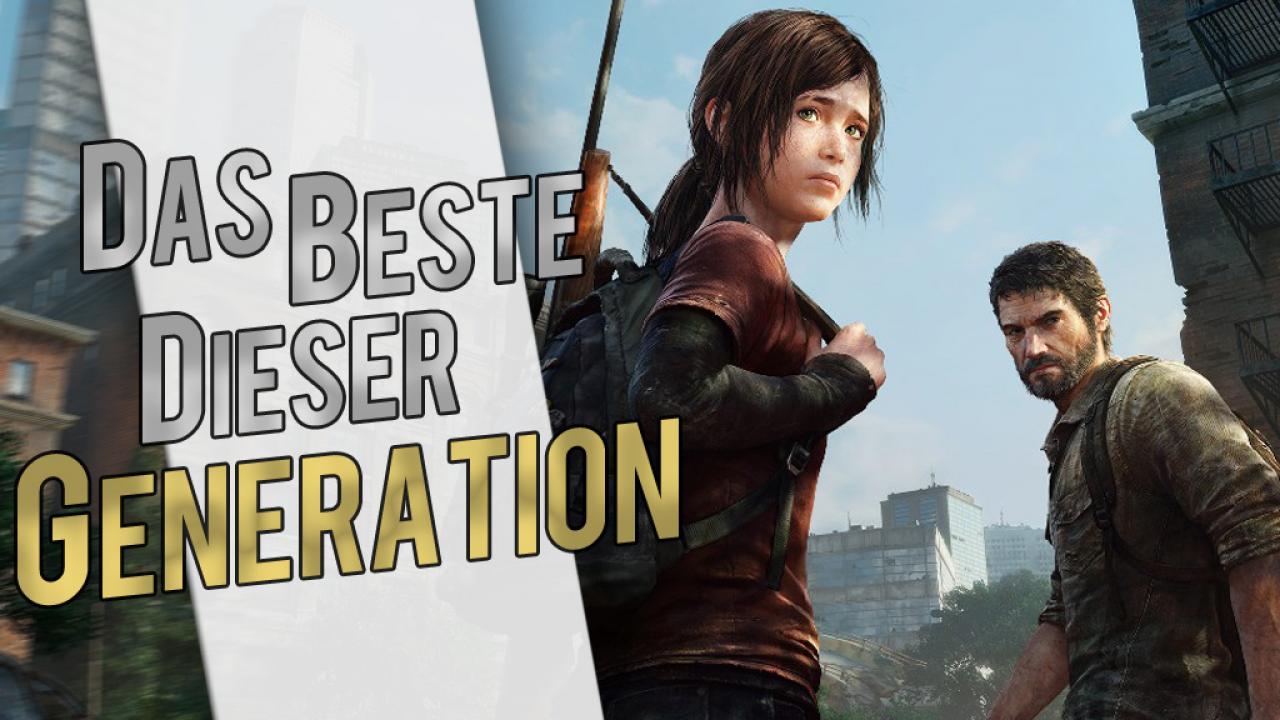 [26/11/2013] Das Beste dieser Generation - Teil 7: The Last of Us - Düsteres und brutales Endzeit-Epos.