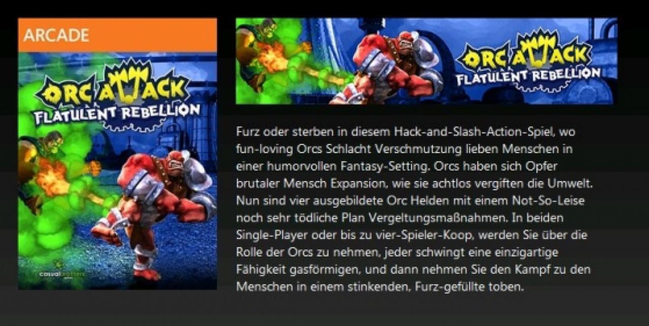 [02/09/2014] Dass Orcs nicht die angenehmsten oder pfleglichsten Gesellen sind, wissen wir seit der Erfindung der High Fantasy. Doch nun schlagen sie in Orc Attack: Flatulent Rebellion mit all ihren Darmwinden zurück! Wenn wir uns ansehen, was die lieben Leute beim Beschreibungstext auf dem Xbox Marketplace verbrochen haben, kam dieser sicher auch aus dem Darm eines Orcs! Denn das Ganze sieht stark danach aus, als wäre der Text gnadenlos durch den Google Übersetzter gejagt und eiskalt ohne Korrektur eingestellt wurde. Zwar sind wir vor Lachen fast erstickt, aber von Qualität zeugt das ganz sicher nicht.