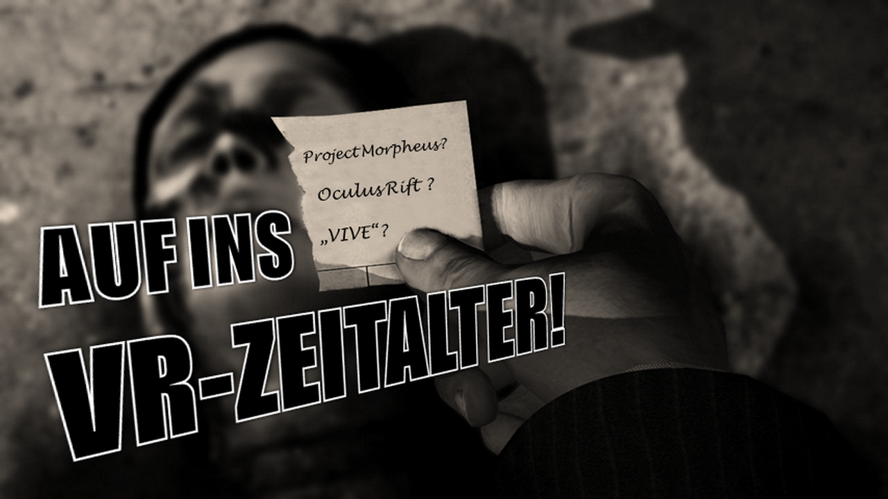 [02/03/2015] Diese Games würden wir unheimlich gern mit VR-Headset spielen.