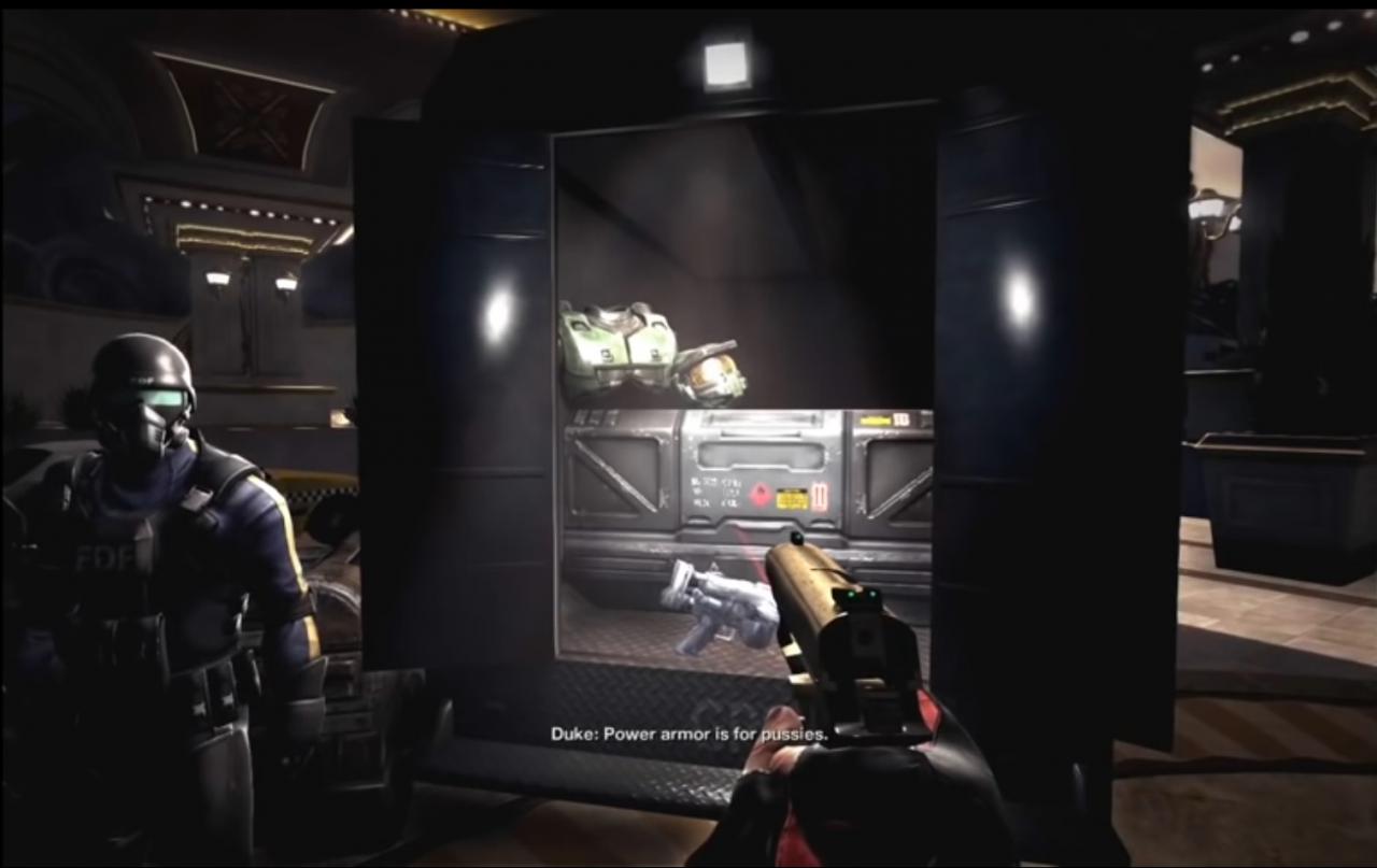 [09/04/2015] Duke Nukem hat offensichtlich keine hohe Meinung von den Protagonisten anderer Shooter. Die Rüstung, die Duke hier angeboten bekommt weist Ähnlichkeiten zur Panzerung des Master Chief aus Halo auf. Duke lehnt sie aber mit der Begründung ab, Power Armor wäre 