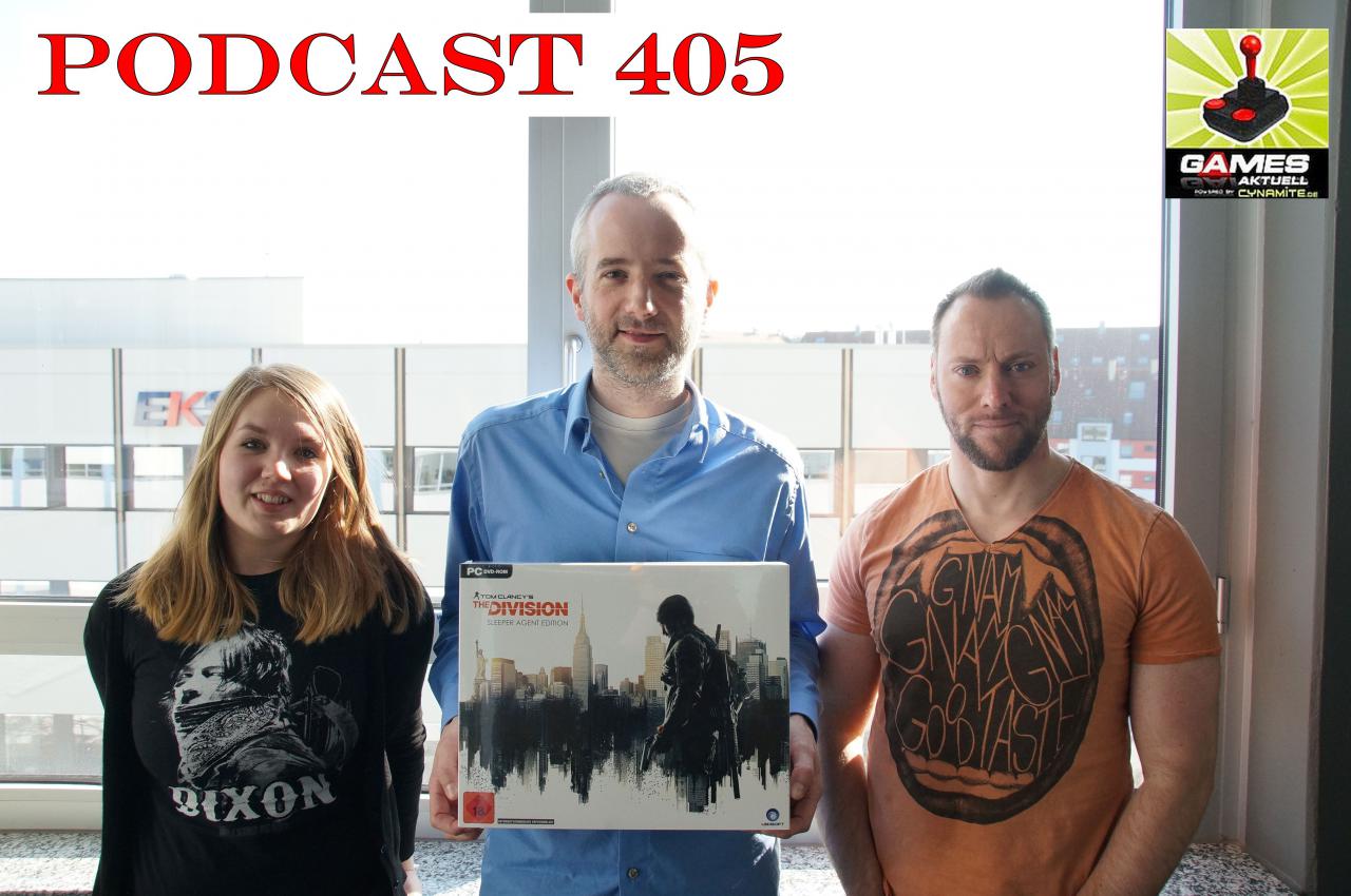 [18/03/2016] Games Aktuell Podcast 405: Isabel, Tobias, Andy