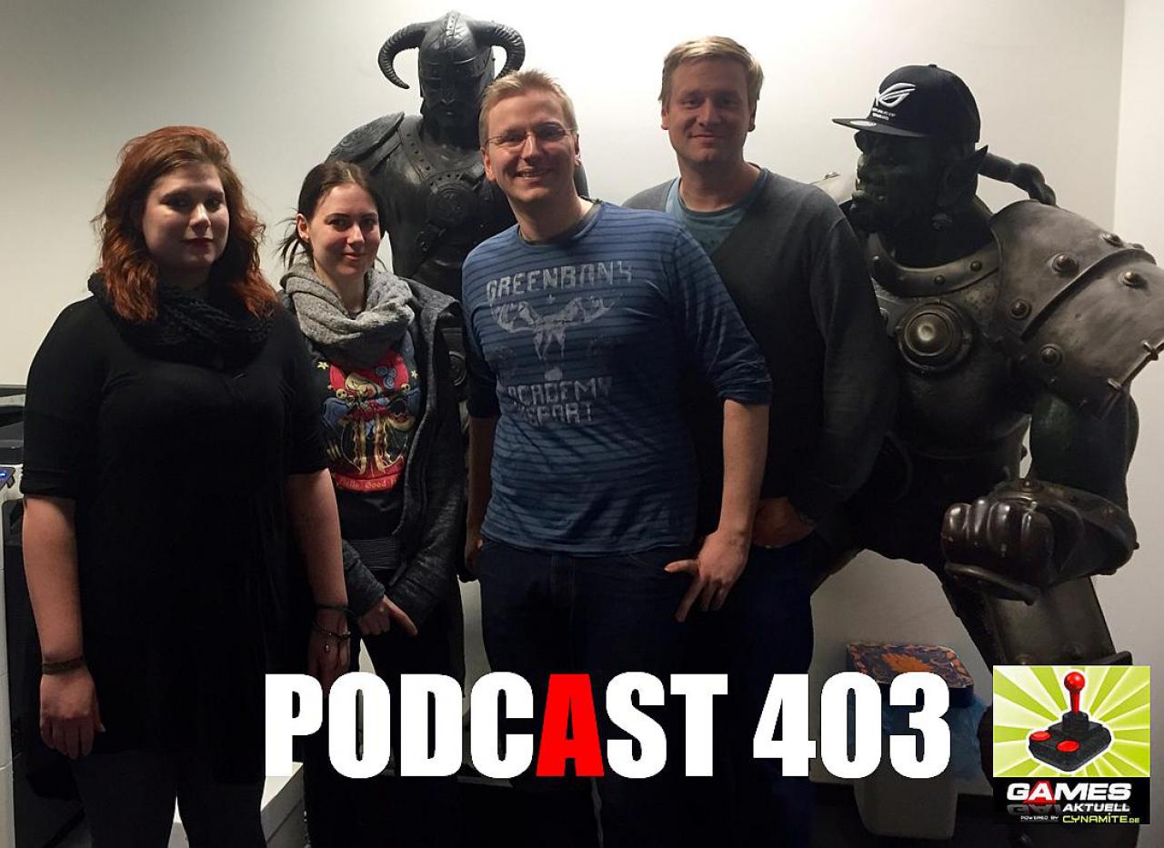[04/03/2016] Games Aktuell Podcast 403: Katharina, Katharina, Peter, Matti
