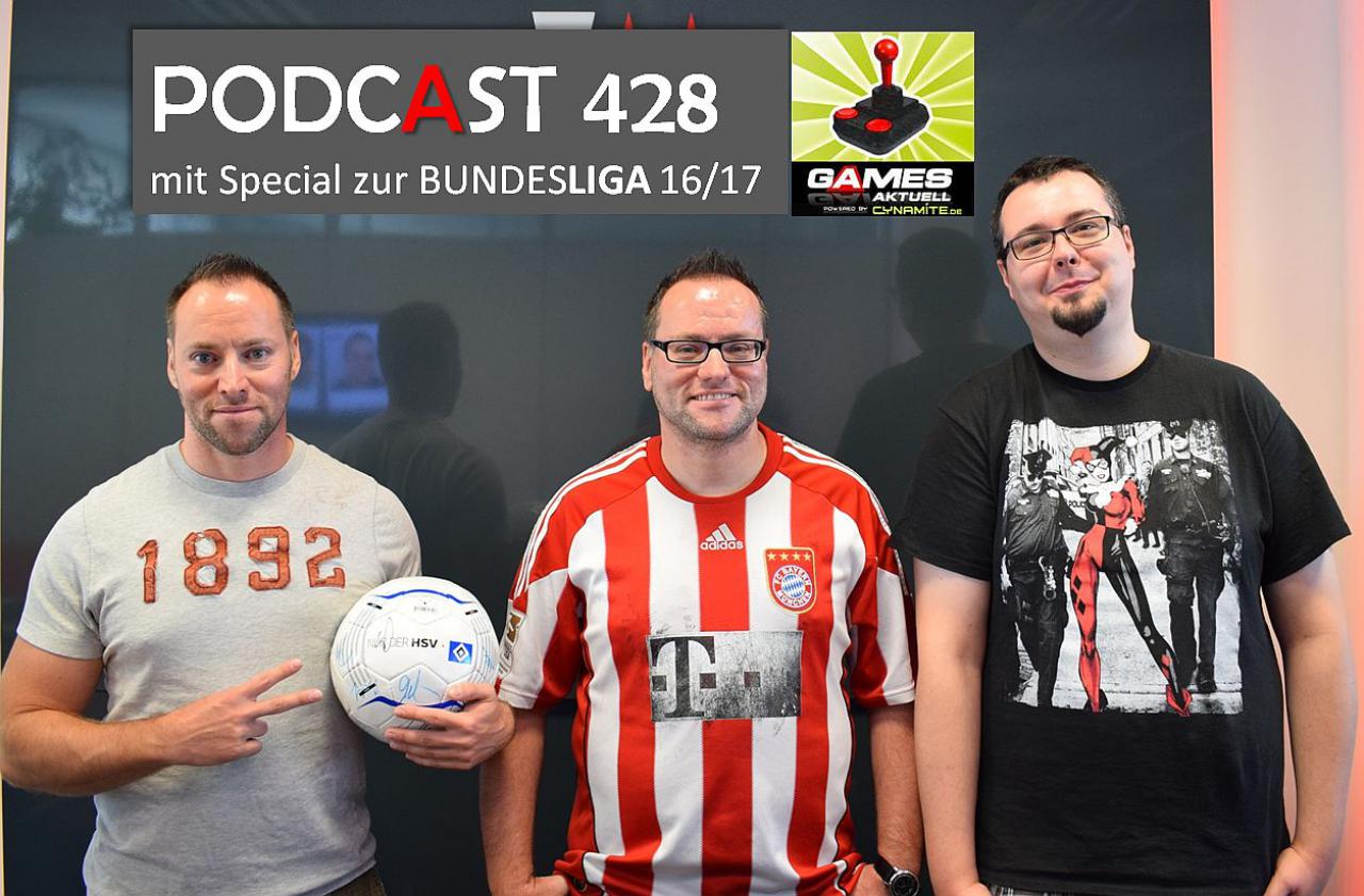 [26/08/2016] Games Aktuell Podcast 428 mit Bundesliga-Special: Andy, Thomas, Chris