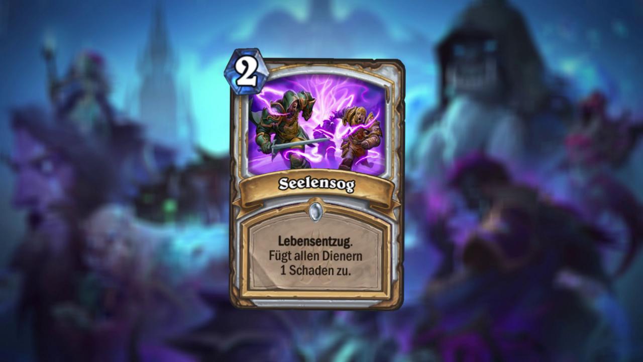 [06/07/2017] Hearthstone: Ritter des Frostthrons - Seelensog