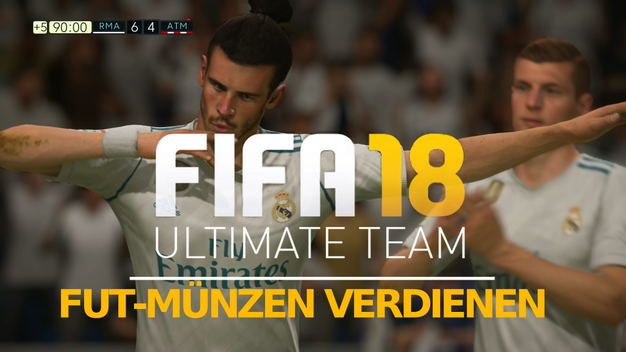 [02/10/2017] FIFA 18 Ultimate Team: Schnell FUT-Münzen verdienen​