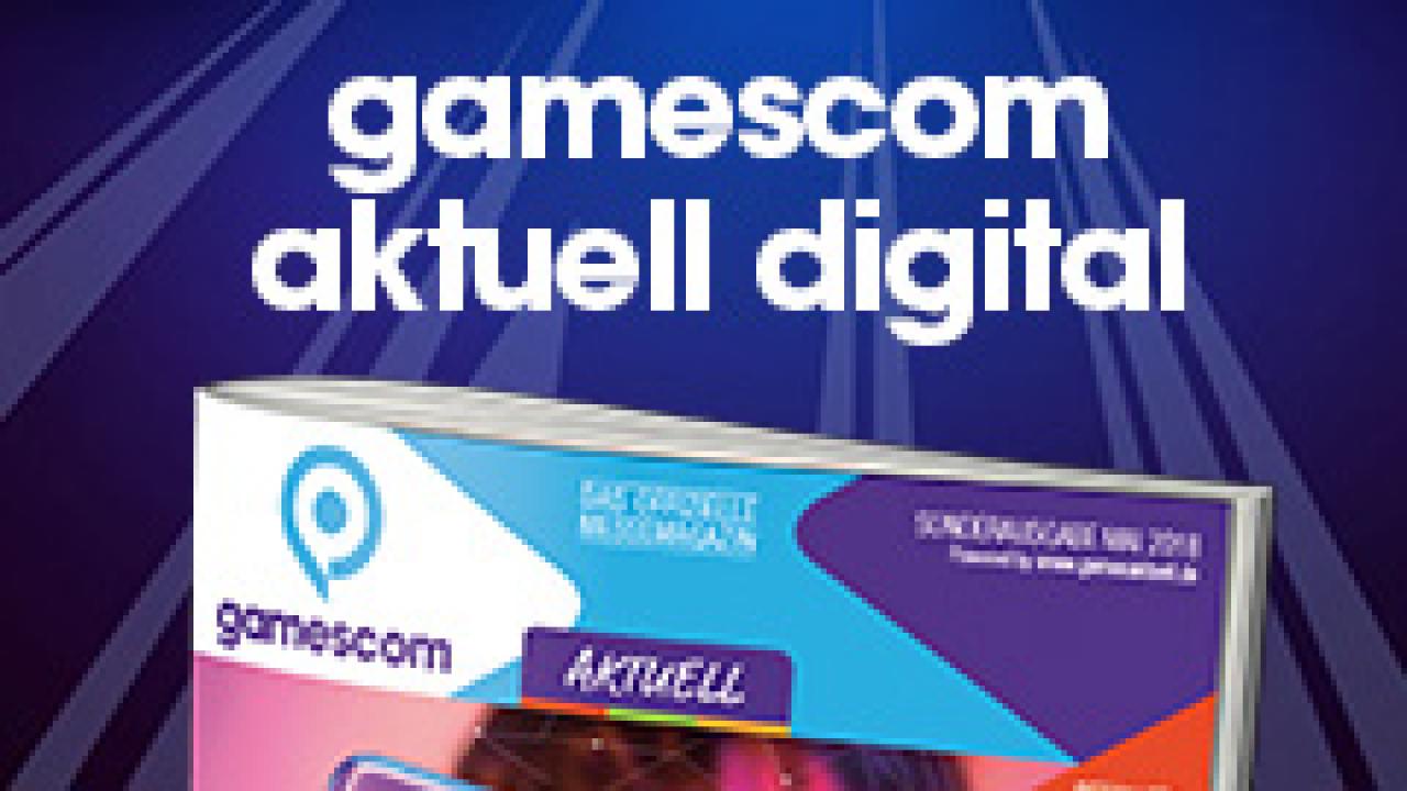 [17/05/2018] gamescom AKTUELL Digitalausgabe Mai