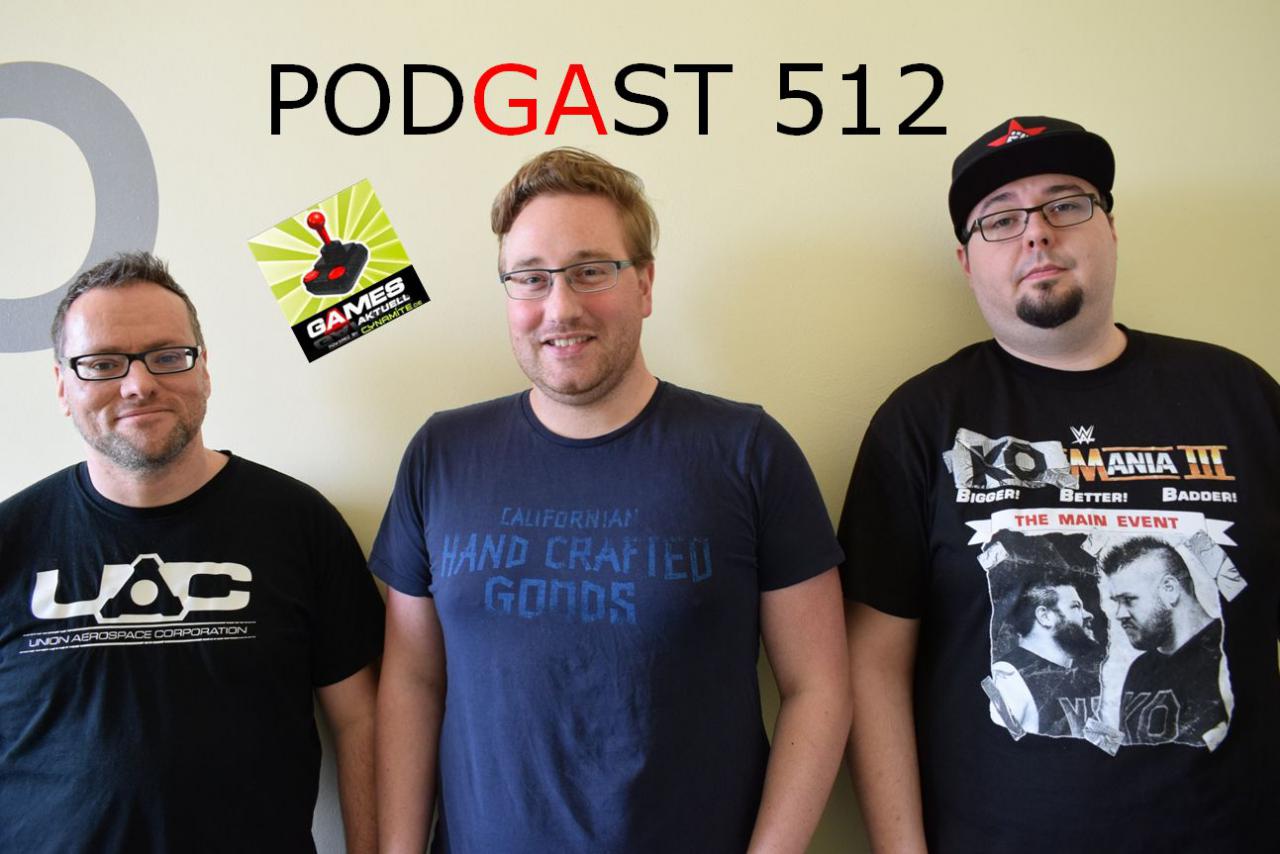 [03/05/2018] Games Aktuell Podcast 512: Thomas, Matthias, Chris