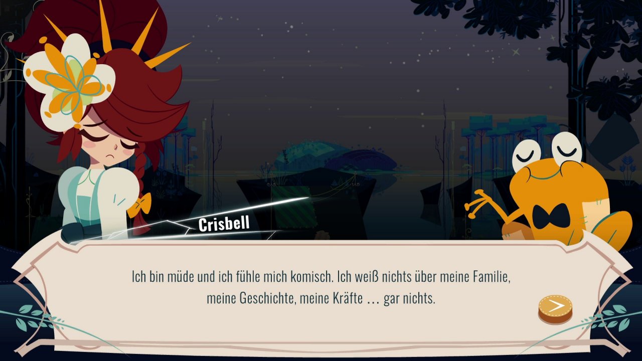 [05/08/2021] Als Waisenkind, weiß Crisbell nichts über ihre Herkunft. Frosch-Kumpane Matias hat aber immer tröstende Worte parat. Die Dialoge sind zwar im Stil eines Visual Novel gehalten, sind aber ausgezeichnet in englischer Sprache vertont.&nbsp;