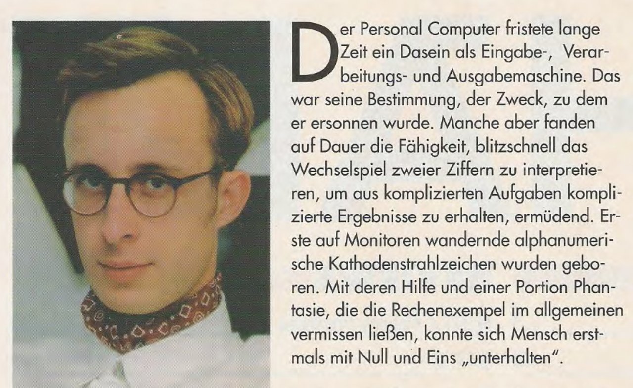 [23/09/2022] Der leitende Redakteur Christian Müller eröffnete die erste PC Games mit einem analytischen Editorial und diesem grandiosen Foto.