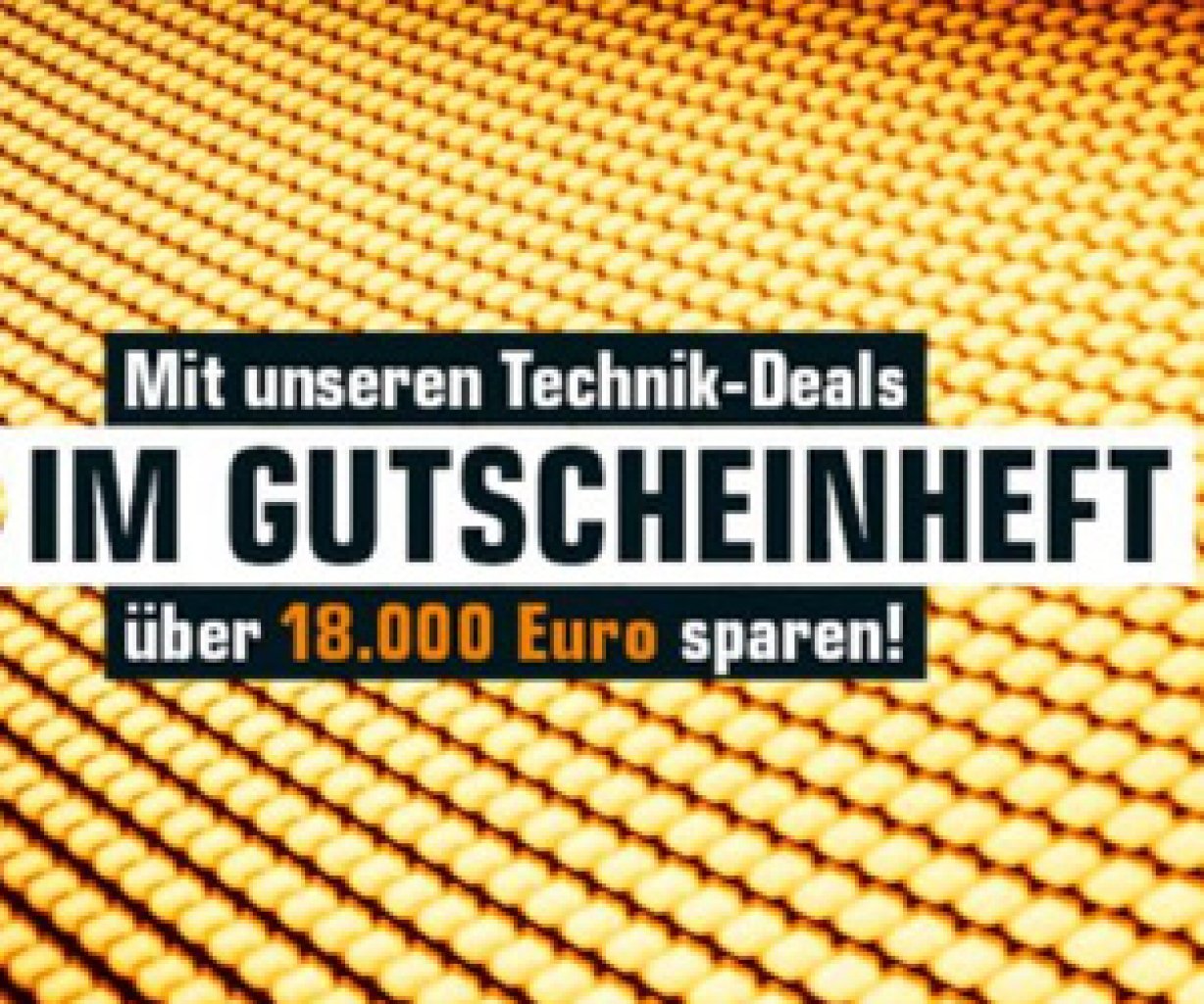 [04/10/2022] Tolle Sparmöglichkeiten gibt es bei den Technik-Deals im Gutscheinheft.