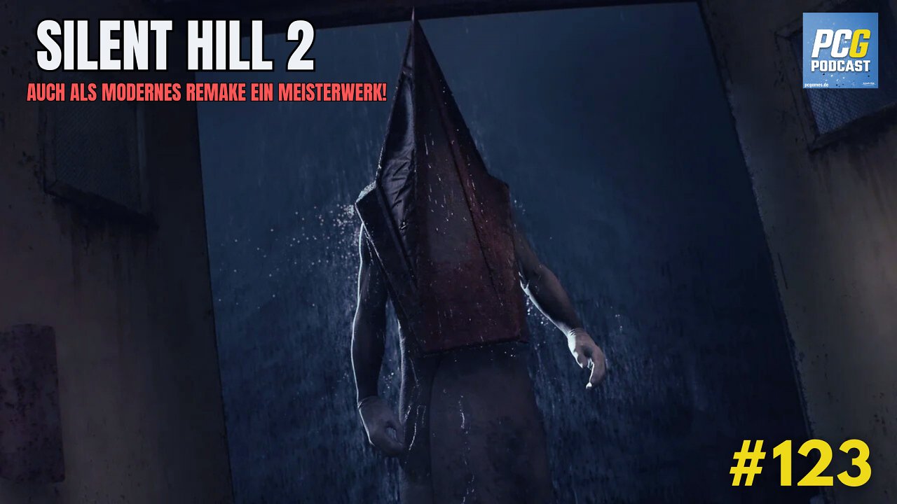 [09/10/2024] PC Games Podcast #123: Silent Hill 2 ist ein Horror-Meisterwerk - auch als Remake!