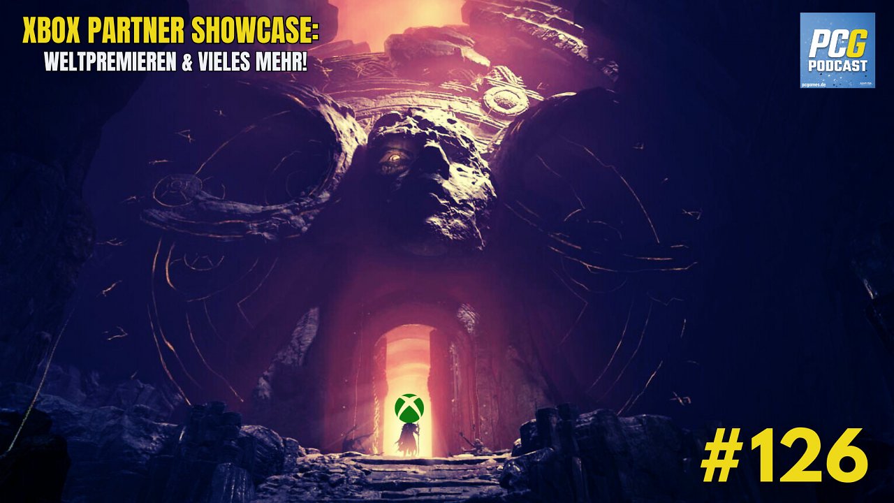[18/10/2024] PC Games Podcast #126 zum Xbox Partner Showcase