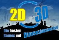 Die besten Games mit Dimensionswechsel: Von 2D über 3D zurück zu 2D.