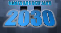 Games aus dem Jahr 2030. Klickt euch durch!