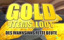 Gold, Items, Loot: Des Wahnsinns fette Beute!