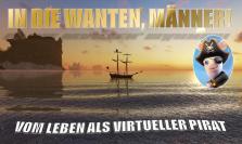 Von Holzbein-Jack und Hakenhand-Joe: Das Leben als virtueller Pirat.