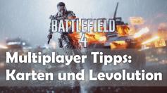 Ihr habt Stress im Multiplayer von Battlefield 4? Wir verraten euch alle Tricks auf den Karten und wie ihr die Levolution-Momente auslösen könnt.