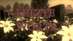  In diesen Spielen begegnen wir bewegenden letzten Worten