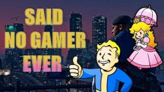 Said No Gamer Ever: 10 Dinge, die ein Gamer niemals sagen würde