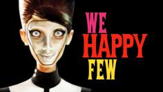 We Happy Few Vorschau: ​Gute Miene zum bösen Spiel