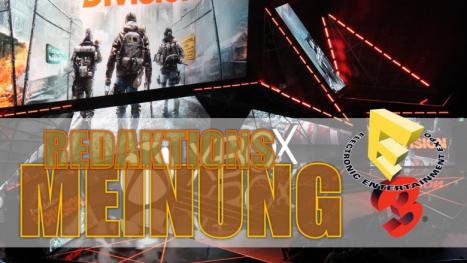 Die beste E3 aller Zeiten? - Meinungen der Redaktion