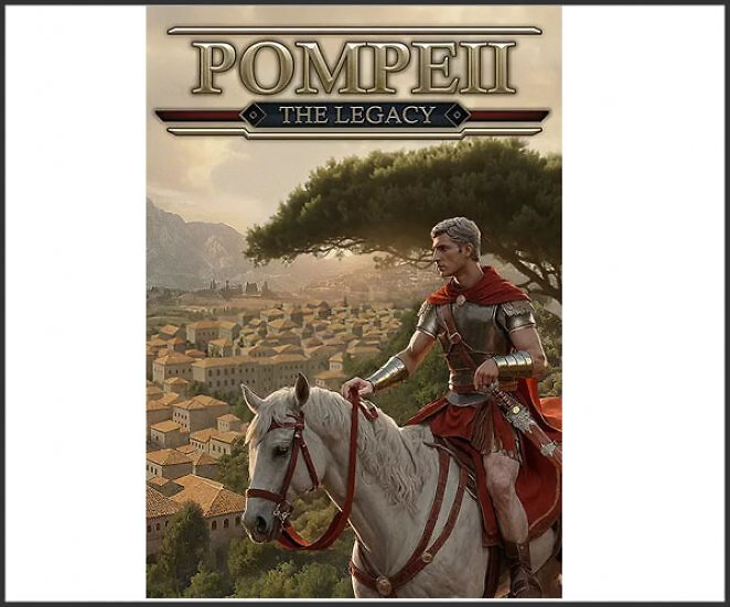 Pompeii: The Legacy