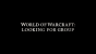 World of Warcraft: Looking for Group - Die Doku zum Jubiläum.