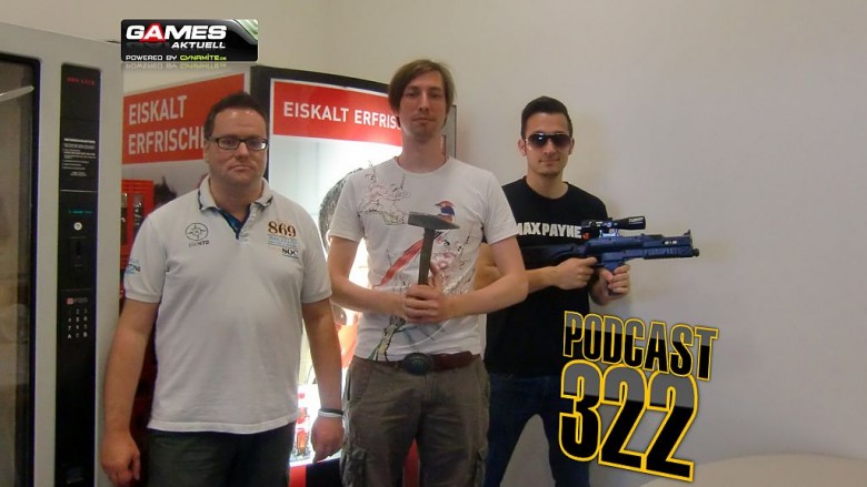 Games Aktuell Podcast 322: Thomas, Stefan, Sebastian