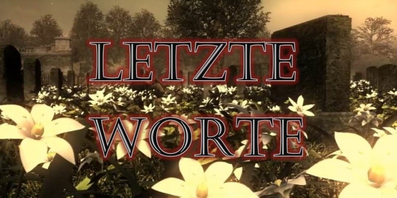 In diesen Spielen hören wir bewegende letzte Worte.