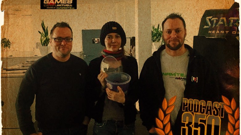 Games Aktuell Podcast 350: Thomas, Katha, Andy