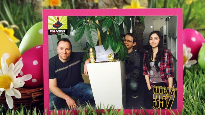 Games Aktuell Podcast 357: Andy, Max, Yuki