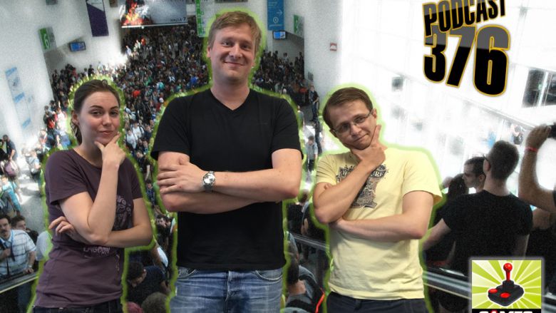 Games Aktuell Podcast 376: Katha, Matti, Max