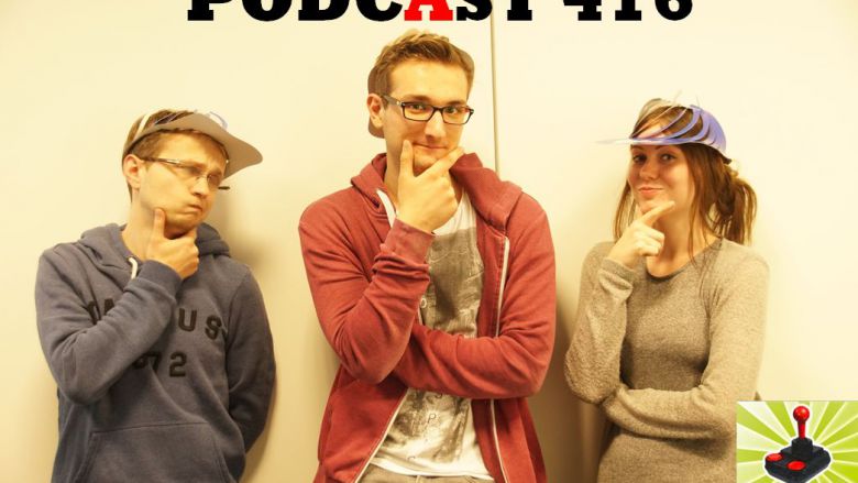 Games Aktuell Podcast 416: Max, Lucas, Katha