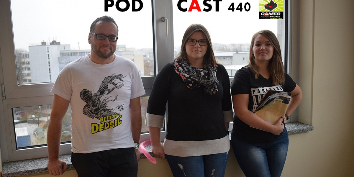 Games Aktuell Podcast 440: Thomas, Steffi, Isa