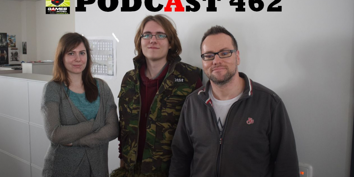 Games Aktuell Podcast 462: Katha, Moritz, Thomas