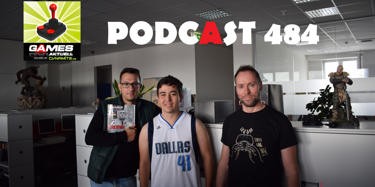 Games Aktuell Podcast 484