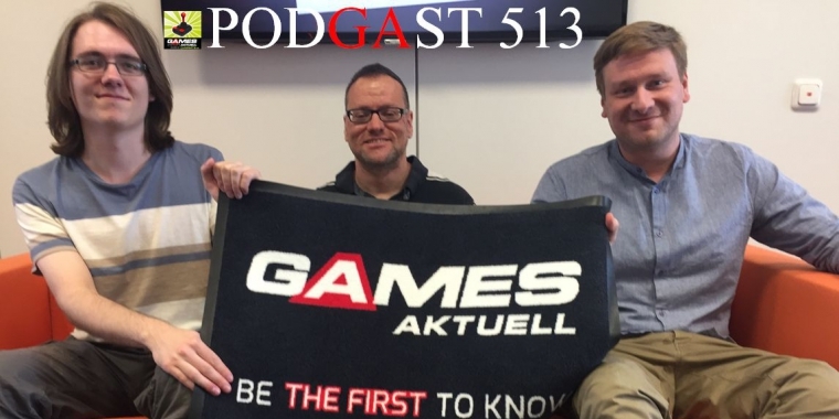 Games Aktuell Podcast 513: Moritz, Thomas, Matti