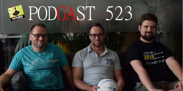 Games Aktuell Podcast 523: Thomas, Andy, David