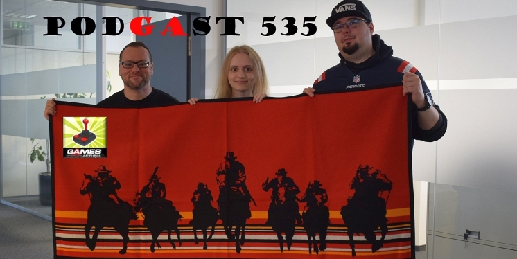 Games Aktuell Podcast 535: Thomas, Cosima, Chris